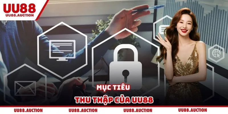 Mục tiêu thu thập của UU88