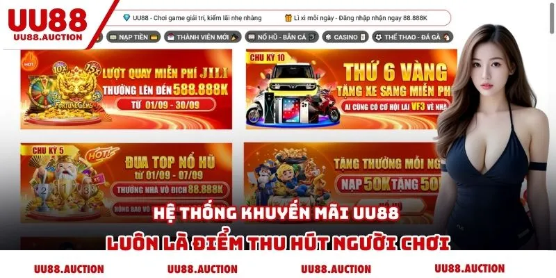 Hệ thống khuyến mãi UU88 luôn là điểm thu hút người chơi