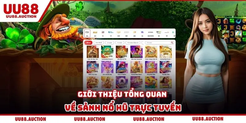 Giới thiệu tổng quan về sảnh nổ hũ trực tuyến