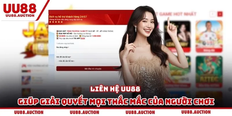 Liên hệ UU88 giúp giải quyết mọi thắc mắc của người chơi