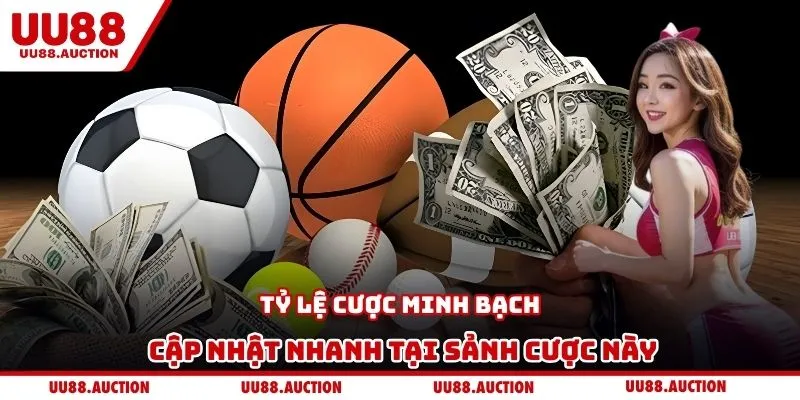 Tỷ lệ cược minh bạch, cập nhật nhanh tại sảnh cược này