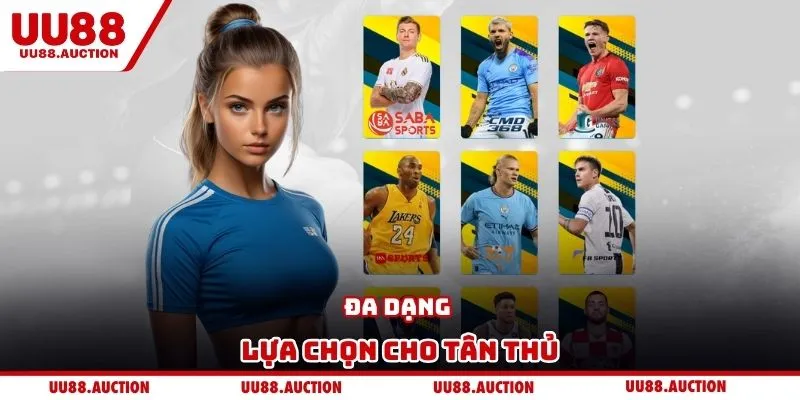 Đa dạng lựa chọn cho tân thủ