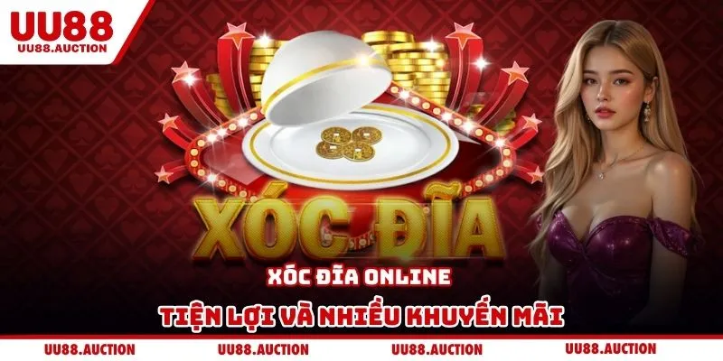 Xóc đĩa online tiện lợi và nhiều khuyến mãi