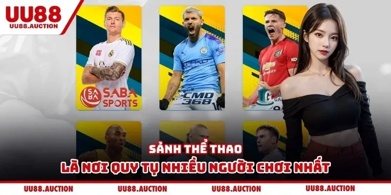 Sảnh thể thao là nơi quy tụ nhiều người chơi nhất