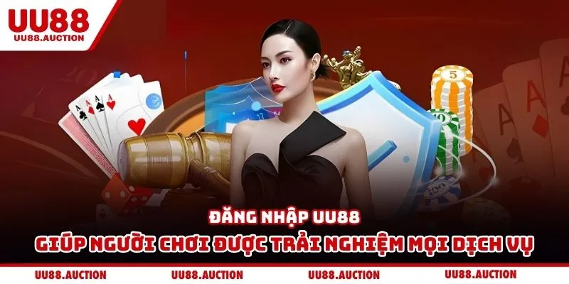 Đăng nhập UU88 giúp người chơi được trải nghiệm mọi dịch vụ