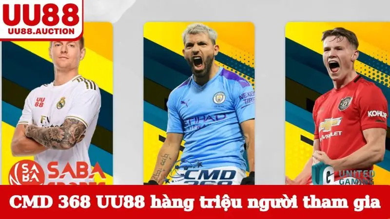 CMD 368 UU88 thu hút hàng triệu người tham gia
